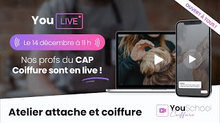 Replay du Live CAP COIFFURE : Les Attaches
