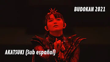 BABYMETAL - Akatsuki // Sub español | Live at Budokan 2021