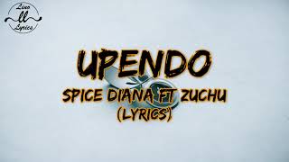 SPICE DIANA ft ZUCHU - UPENDO (LYRICS VIDEO)