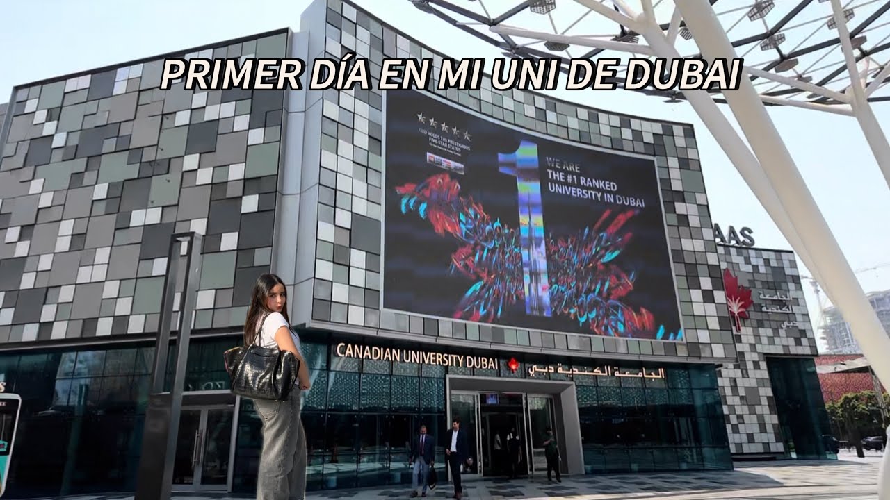 Mi primer día en mi universidad de Dubai 