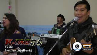 Video thumbnail of "Saco Largo ¨Huayño¨ - K libre 50"