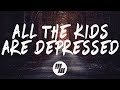 Jeremy Zucker - all the kids are depressed (Lyrics / Lyric Video)