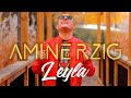 Amine rzig  leyla  clip officiel 2022