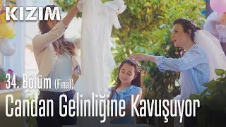 Candan Gelinliğine Kavuşuyor - Kızım 34 Bölüm Final