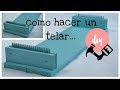 🛠DIY🛠/telar para mostacillas🔨/COMO HACER UN TELAR