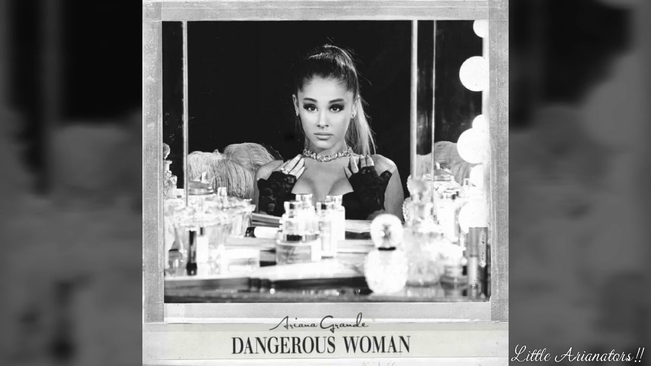 Ariana Grande Dangerous Woman Photoshoot Audio Dangerous Woman A Capella