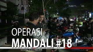 NET JATENG - OPERASI MANDALI #18