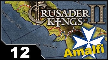 Crusader Kings 2 - Republic of Amalfi EP12