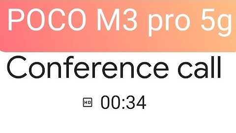 poco m3 pro 5g conference call, how to make conference call, conference call any smart phones