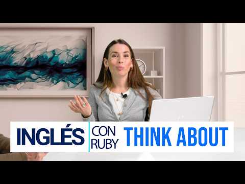 English with Ruby - Think About - Episode 48