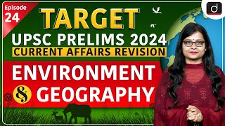 Current Affairs Revision   24 | Geography | Target UPSC Prelims 2024 | Drishti IAS