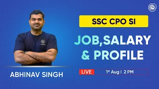 SSC CPO SI Job Profile and Salary | SSC CPO 2023 | Details By Abhinav sir sscchsl2023