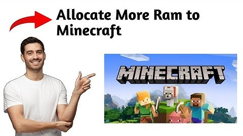 How to Allocate More Ram to Minecraft