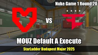 MOUZ Default A Execute - Nuke G1R20 | MOUZ | StarLadder Budapest Major 2025 #cs2 #counterstrike2