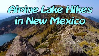 Our Favorite Alpine Lake Hikes  Day Hikes and Backpacking trips  New Mexico