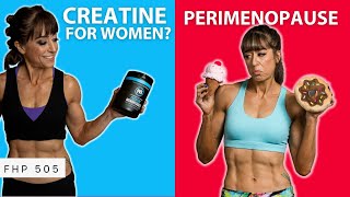 Should Women Take Creatine? Managing Perimenopause | FHP 505