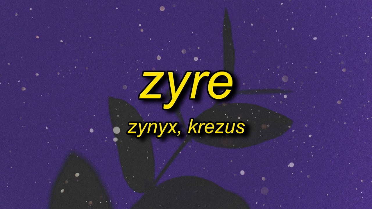 ZYRE (Slowed)