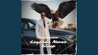 Legends Never Sleep