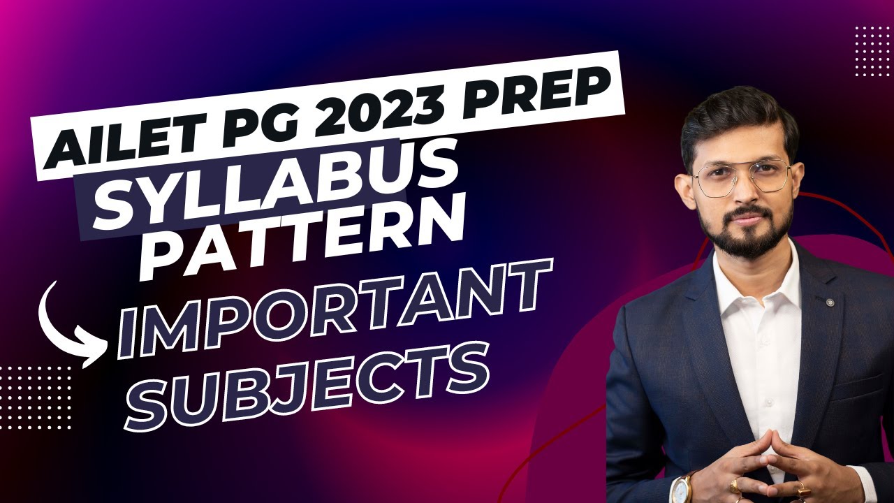 AILET PG 2023 PREPARATION| Important Subjects| SYLLABUS| PATTERN ...