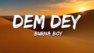 Download Lagu Burna Boy - Dem Dey (Lyrics) MP3 Download Lagu Burna Boy - Dem Dey (Lyrics) MP3