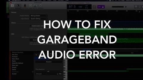 How to Fix GarageBand Audio Error (MYPMusic)