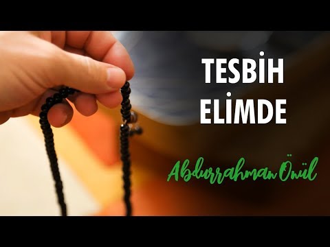 Tesbih Elimde | Abdurrahman Önül - İlahi