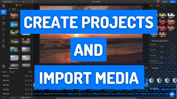 Create Project and Import Media