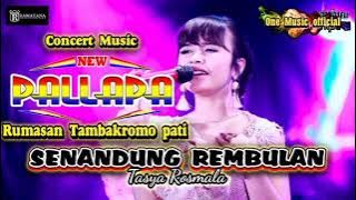 SENANDUNG REMBULAN Tasya Rosmala NEW PALLAPA RUMASAN