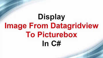 Display Image From Datagridview To Picturebox In C#