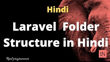 Laravel 8 Folder structure in Hindi (Laravel 8 tutorial in Hindi)