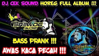 DJ CEK SOUND HOREG GLER FULL ALBUM TERBARU 2024 / DJ ANDALAN BREWOG BASS PRANK PARADIZE