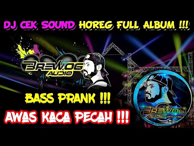 DJ CEK SOUND HOREG GLER FULL ALBUM TERBARU 2024 / DJ ANDALAN BREWOG BASS PRANK PARADIZE class=
