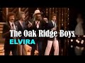 THE OAK RIDGE BOYS - Elvira