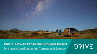 Toyota LandCruiser Getting Across The Simpson Desert | Part 3/5 | Driving Tips | Drive.com.au