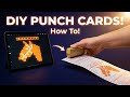 Can you make your Own Punch Card ? How ?