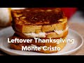 Leftover Thanksgiving Monte Cristo