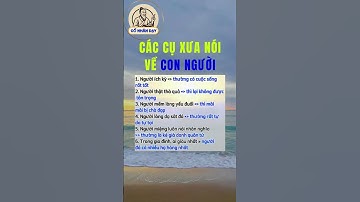 Các cụ xưa nói về con người #cổnhândạy #cuocsong #baihoccuocsong
