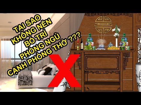 Tại sao không nên bố trí phòng ngủ cạnh phòng thờ?