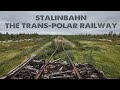 Stalin&#39;s failed GULAG: The Trans-Polar Railway (Construction No. 501)