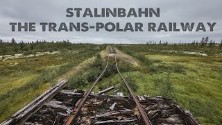 Stalin's failed GULAG: The Trans-Polar Railway (Construction No. 501) by VAGA VAGABOND 249,647 views 1 year ago 27 minutes