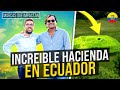 🍃 Esta Increíble HACIENDA esta en ECUADOR | Marcas Que Impactan Hacienda Zuleta