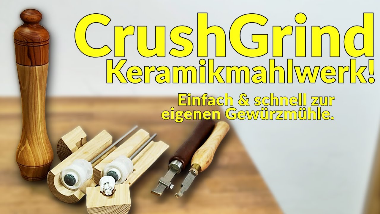 Deine erste Pfeffermühle drechseln - Anleitung mit allen Bohrmaßen für CrushGrind Mahlwerk!