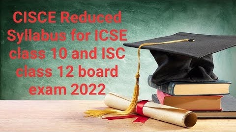 #icse #isc ICSE Class 10 Reduced Syllabus 2022| ISC class 12 Reduced Syllabus 2022