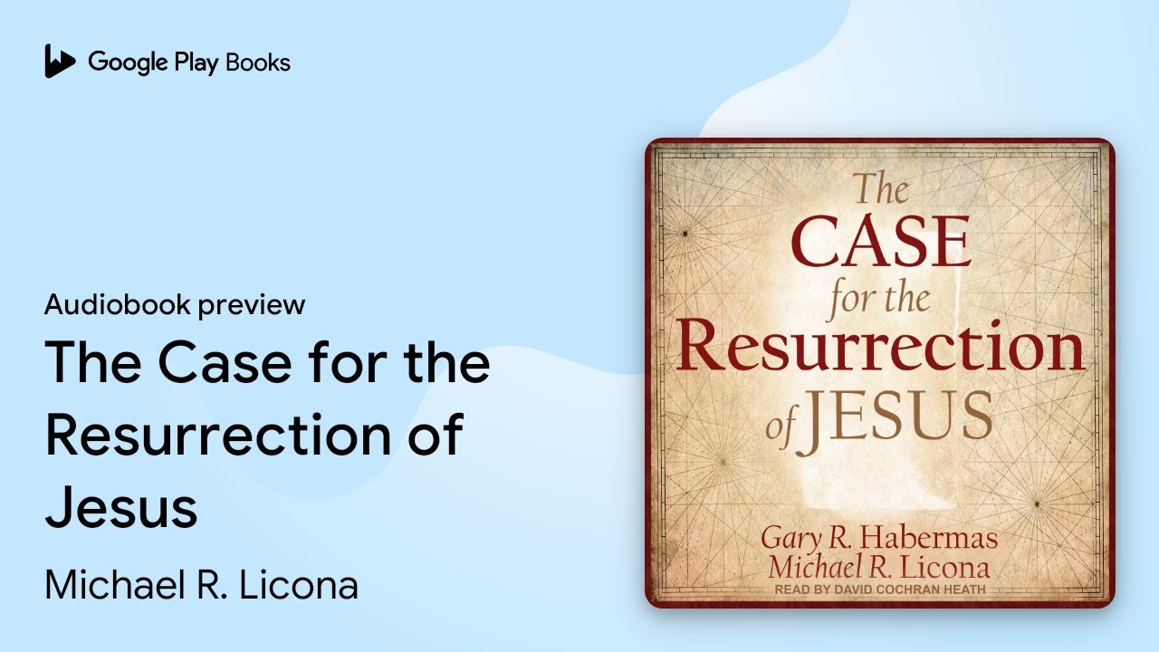 The Case for the Resurrection of Jesus by Michael R. Licona · Audiobook ...