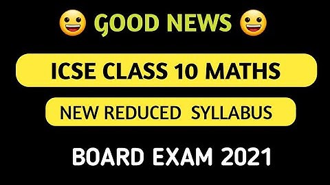 ICSE - 10 Reduced Syllabus Maths | Maths New Syllabus For Class 10 | Maths Reduced Syllabus ICSE