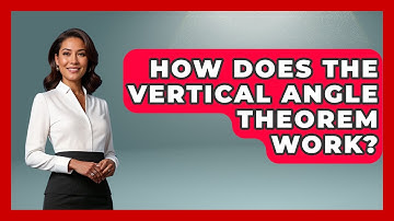 How Does The Vertical Angle Theorem Work? - All About Geometry