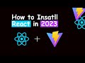 How to install react in 2023  goodbye create react app  vite react project