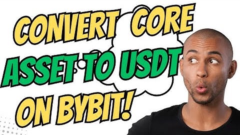 How to Convert Core Asset to USDT on Bybit Exchange | Step-by-Step Guide