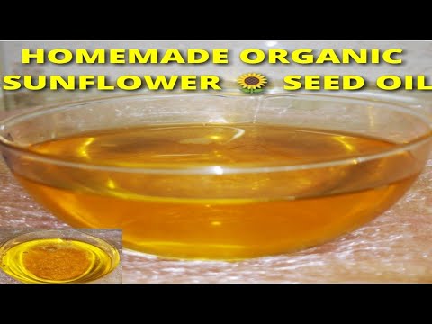 How To Make Pure Organic Sunflower Seed Oil At Home STEP BY STEP