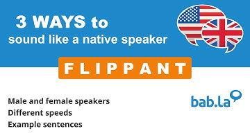FLIPPANT pronunciation | Improve your language with bab.la